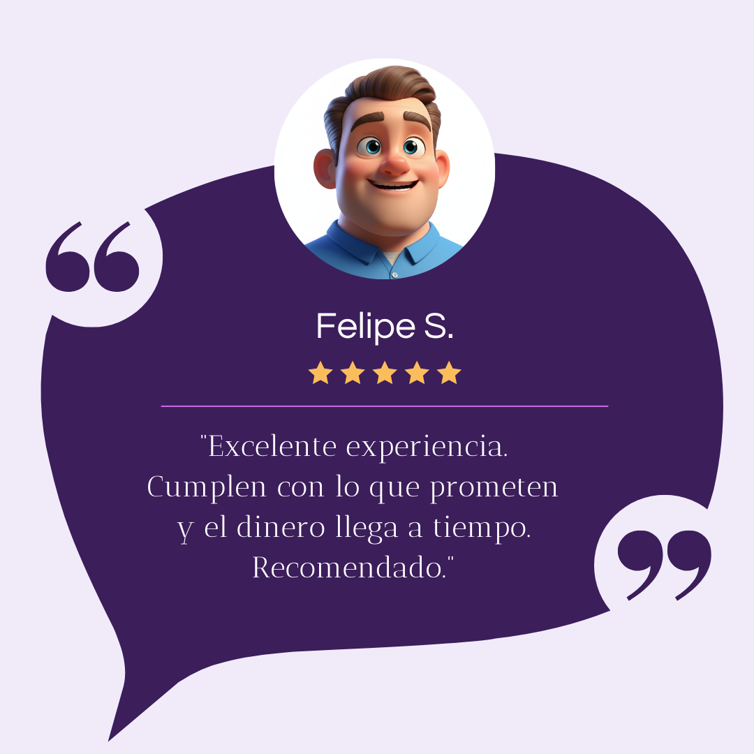 Reseña de Felipe S.: Excelente experiencia y dinero a tiempo